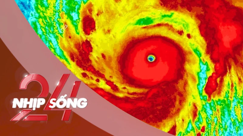 NHỊP SỐNG 24: Con mắt 'quái vật' của siêu bão mạnh nhất hành tinh năm 2026