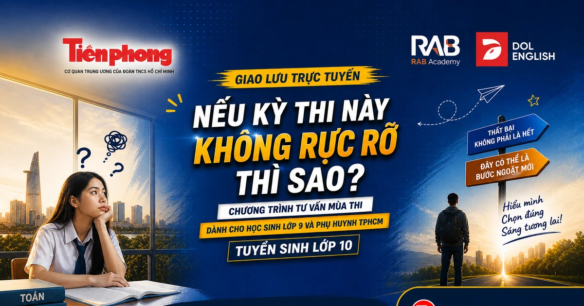 'Nếu kỳ thi này không rực rỡ thì sao?' – Talkshow nóng trước giờ chốt nguyện vọng vào lớp 10