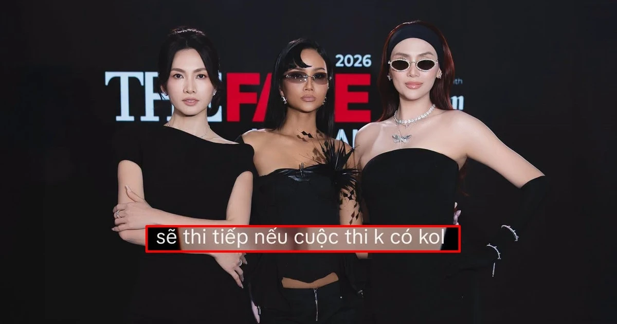 Tranh cãi quan điểm "sẽ thi tiếp nếu cuộc thi không có KOL" của thí sinh The Face Vietnam 2026
