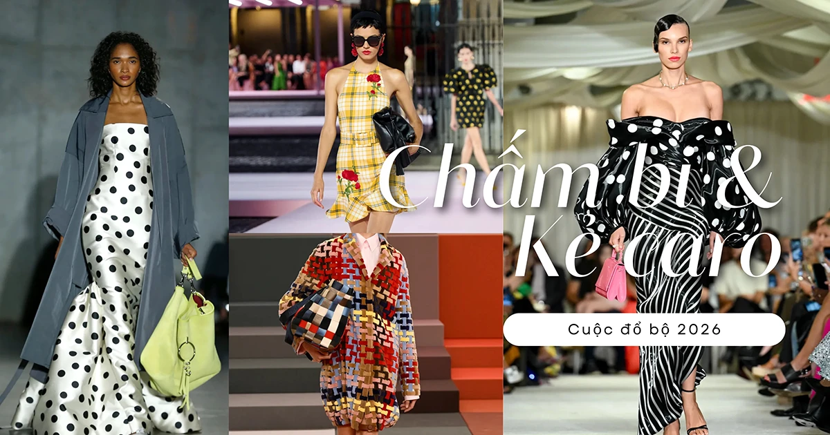 Họa tiết chấm bi và kẻ caro: Cuộc 'đổ bộ' của những giá trị cổ điển trong tủ đồ Gen Z 2026