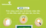 Vietcombank mở rộng tính năng cảnh báo tài khoản nhận tiền có dấu hiệu nghi ngờ gian lận, lừa đảo