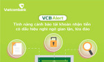 Vietcombank mở rộng tính năng cảnh báo tài khoản nhận tiền có dấu hiệu nghi ngờ gian lận, lừa đảo