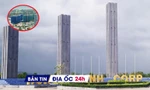 Địa ốc 24H: Dự án khu đô thị nghìn tỷ dính loạt vi phạm; nhiều chính sách mới về đất đai có hiệu lực
