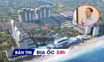 Địa ốc 24H: Lý do phải sửa Luật Đất đai sau một năm; Bùng nổ các 'siêu' dự án BĐS nghìn ha