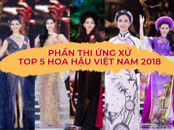 Câu hỏi phần thi ứng xử của Top 5 HHVN 2018: Nếu là bạn, bạn sẽ "đối đáp" thế nào?