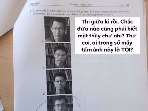Biết sinh viên trốn học, đến ngày thi mới có mặt, thầy giáo đưa ra câu hỏi "dở khóc dở cười"