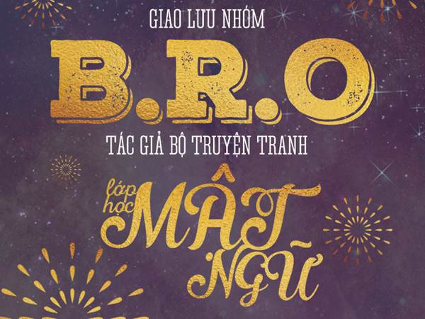 Xuân sang, mời bạn tới buổi hẹn hò ra mắt tập đặc biệt của "Lớp học Mật ngữ" với B.R.O