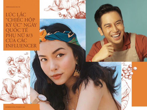 Lúc lắc “chiếc hộp ký ức” ngày Quốc tế Phụ nữ 8/3 của các Influencer