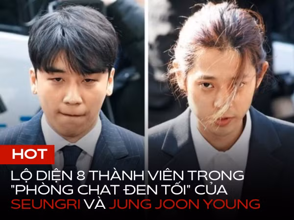 HOT: Lộ diện 8 thành viên trong "phòng chat đen tối" của Seungri và Jung Joon Young