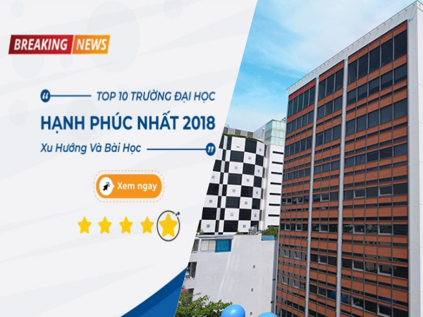 TP.HCM: Bất ngờ với kết quả xếp hạng top 10 trường Đại học hạnh phúc nhất năm 2018