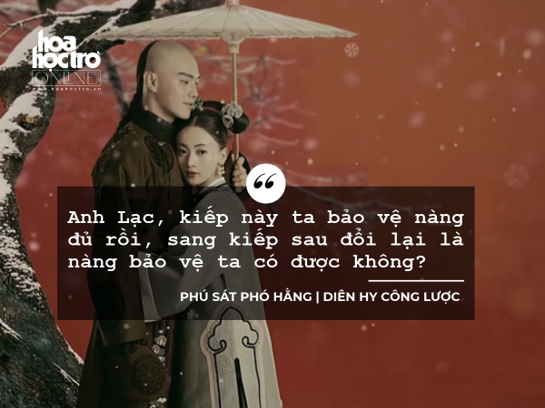 Cuộc đời này chỉ cần một người yêu thương mình như Phó Hằng dành cho Anh Lạc là đủ rồi!