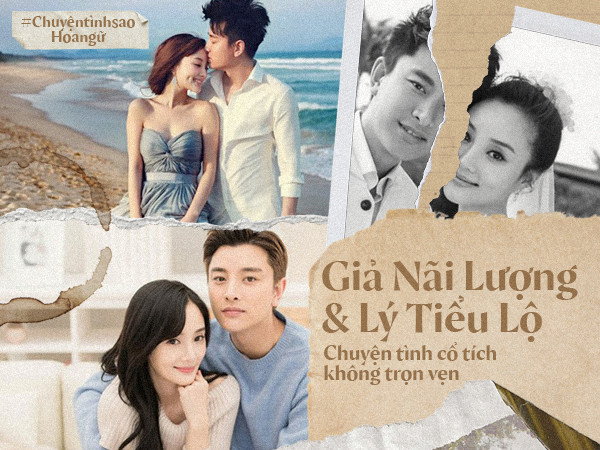 Chuyện tình sao Hoa ngữ: Giả Nãi Lượng & Lý Tiểu Lộ - Chuyện tình cổ tích không trọn vẹn