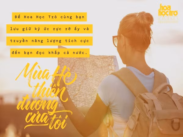 “Mùa Hè thiên đường của tôi”: Chỉ cần bản thân cảm thấy hạnh phúc vì dám xách balô lên và đi