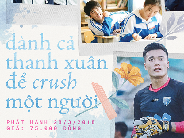 “Dành cả thanh xuân để “crush” một người”: Dành tặng tuổi thanh xuân đáng nhớ