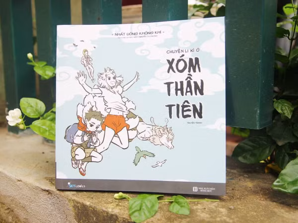 Đọc “Chuyện li kì ở Xóm Thần Tiên”, thứ Hai bớt u ám ngay!