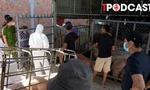 NÓNG 18/7: Phát hiện lợn nhiễm dịch tả lợn châu Phi sắp 'biến' thành lạp xưởng