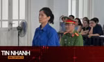 TIN NHANH: Lý do phiên tòa xét xử nữ giám đốc show 'Về đây bốn cánh chim trời' tạm hoãn