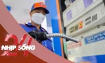 NHỊP SỐNG 24: Vì sao giá xăng dầu trong nước tăng vào ngày 10/3?