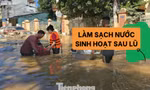 Những bước làm sạch nước cấp tốc cho người dân vùng lũ