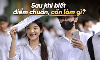 TP NOW: Sau khi biết điểm chuẩn, thí sinh cần làm gì?