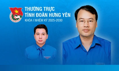 Thường trực Tỉnh Đoàn Hưng Yên khóa I, nhiệm kỳ 2025-2030