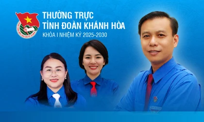 Thường trực Tỉnh Đoàn Khánh Hòa khóa I, nhiệm kỳ 2025-2030
