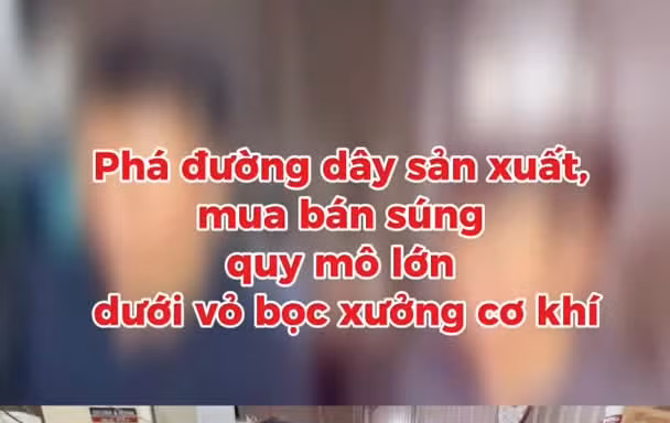 TP NOW: Phá đường dây sản xuất vũ khí quân dụng, trái phép quy mô lớn