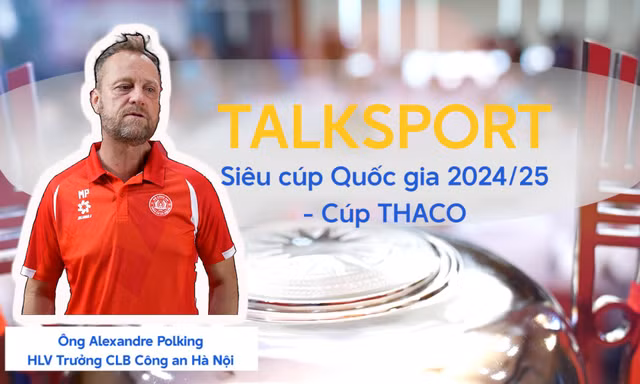 HLV Polking: 'Giành Siêu Cúp sẽ mở màn hoàn hảo cho mùa giải mới thành công'
