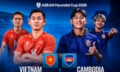 Nhận định Việt Nam vs Campuchia, 20h00 ngày 7/8: Chờ chiến thắng tưng bừng