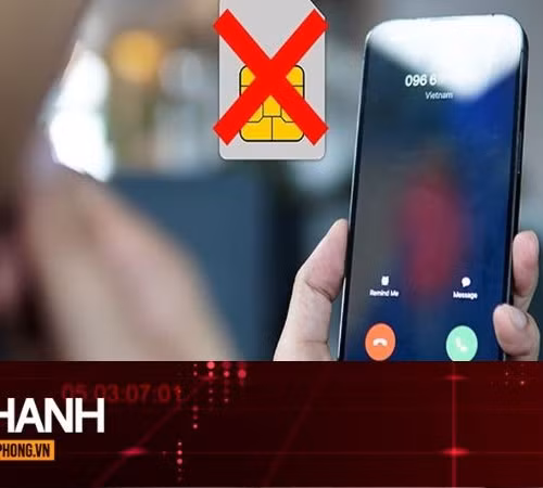 TIN NHANH: Từ 15/4, nhà mạng sẽ khóa sim điện thoại những trường hợp nào?