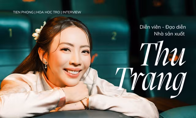 Thu Trang: "Nếu không mơ lớn, cứ làm tàng tàng hoài thì không bao giờ đi xa được"