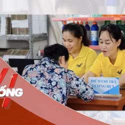NHỊP SỐNG 24: Hàng chục nghìn người có nguy cơ gián đoạn nhận lương hưu tháng 7/2026