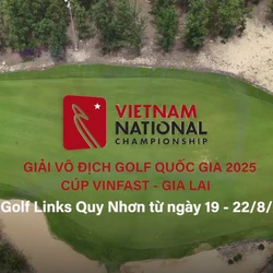 Giải Vô địch Golf Quốc gia - Gia Lai 2025 : Mùa giải mới, sân đấu mới với những kỳ vọng mới