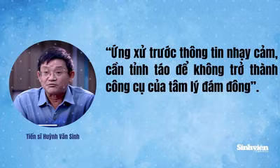 Ứng xử trước thông tin nhạy cảm: Tỉnh táo để không trở thành công cụ của tâm lý đám đông