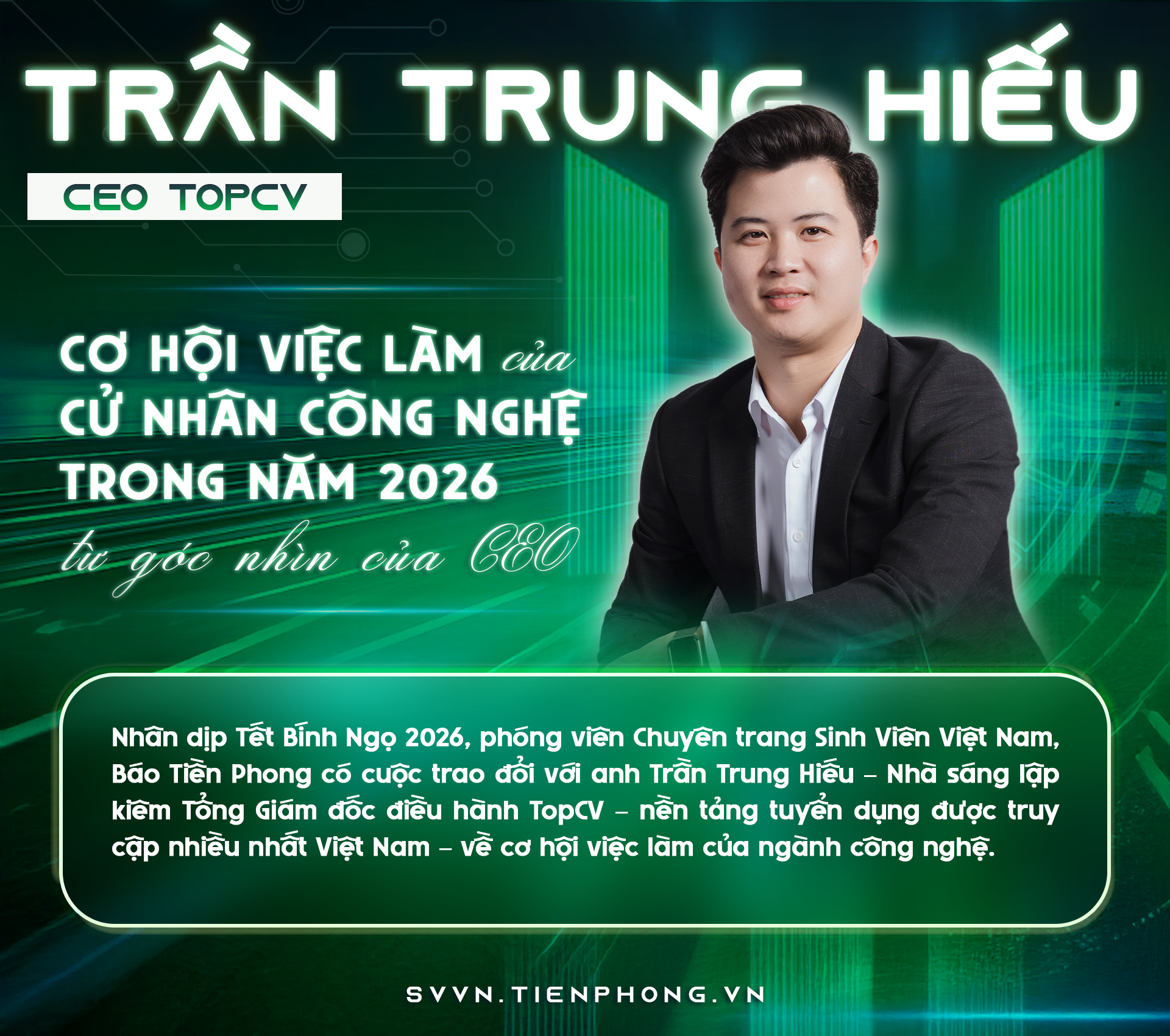 Cơ hội việc làm của cử nhân công nghệ trong năm 2026 từ góc nhìn của CEO TopCV Trần Trung Hiếu