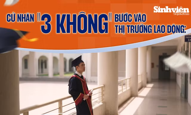 Cử nhân '3 không' bước vào thị trường lao động: Bế tắc và tiếc nuối vì 'CV trắng'