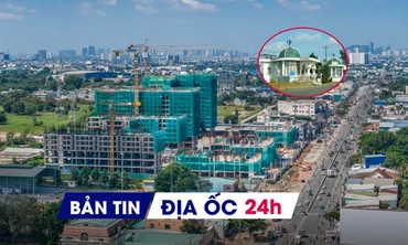 Địa ốc 24H: Bất động sản chạy đà đầu năm mới; hủy 5 sổ đỏ tại siêu dự án đô thị Đại Ninh