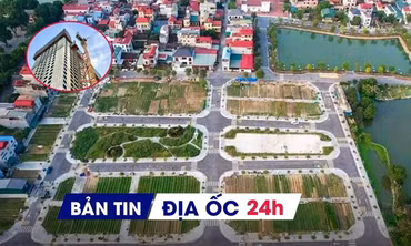 Địa ốc 24H: Nhà ở xã hội vẫn khó tiếp cận vốn ưu đãi; thông tin mới đấu giá 3.790 căn hộ tái định cư Thủ Thiêm