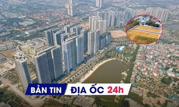 Địa ốc 24H: Hà Nội khởi công 3 dự án nhà ở cho thuê; Bắc Ninh sắp có 'siêu' đô thị hơn 41.000 tỷ