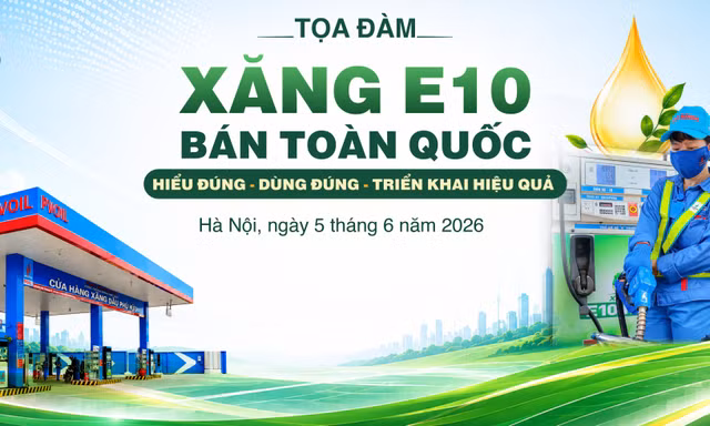 Sáng mai, Báo Tiền Phong tọa đàm 'Xăng E10 bán toàn quốc: Hiểu đúng, dùng đúng, triển khai hiệu quả'