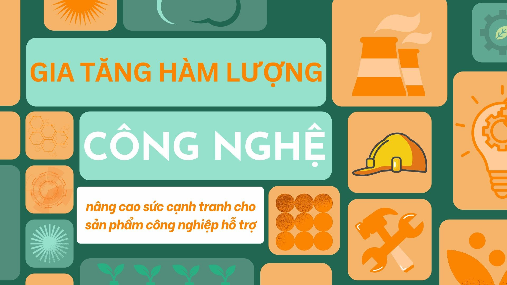 Gia tăng hàm lượng công nghệ, nâng cao sức cạnh tranh cho sản phẩm công nghiệp hỗ trợ