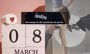 Hai chiến dịch truyền thông ngày 8/3 gây phẫn nộ vì hạ thấp hình ảnh phái nữ