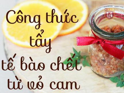 Tẩy tế bào chết dễ dàng với công thức từ vỏ cam