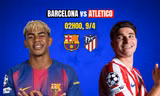 Nhận định tứ kết Barcelona vs Atletico Madrid, 02h00 ngày 9/4: Nỗi sợ của khách