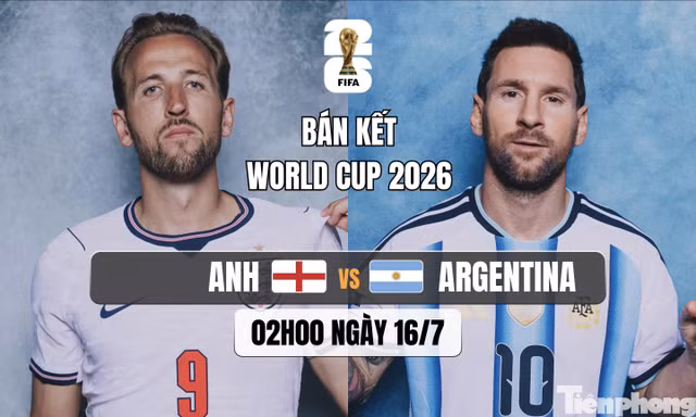 Trực tiếp bán kết Anh vs Argentina, 02h00 ngày 16/7: Đại chiến giữa bản lĩnh và khát vọng 