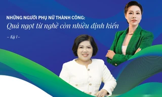  Những người phụ nữ thành công: Quả ngọt từ nghề còn nhiều định kiến 