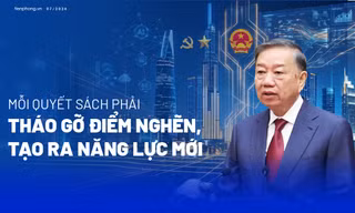 Mỗi quyết sách phải tháo gỡ điểm nghẽn, tạo ra năng lực mới