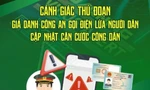 Cảnh giác giả danh công an xã lừa cập nhật căn cước công dân