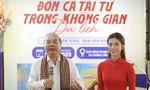 Để đờn ca tài tử đứng vững trong không gian du lịch