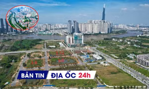 Địa ốc 24H: Đấu giá lại 'đất vàng' Thủ Thiêm; Hà Nội 'chốt' bảng giá đất mới, cao nhất hơn 700 triệu đồng/m2
